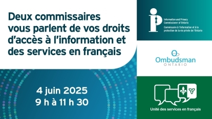 Une bannière bleue et verte avec le logo de l'IPC, ainsi que les logos de l'Ombudsman de l'Ontario et du département des services en français.